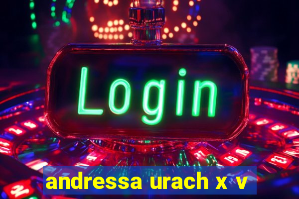 andressa urach x v